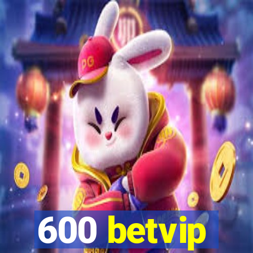 600 betvip